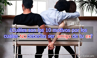 joanmatias - 10 motivos por los cuales no deberias ser amigo de tu ex